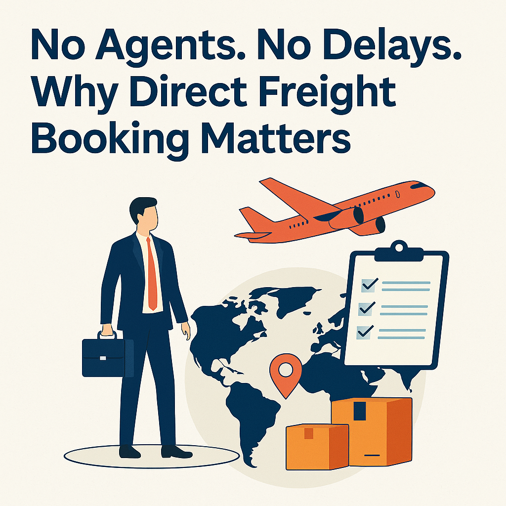 No Agents. No Delays. Why Direct Freight Booking Matters